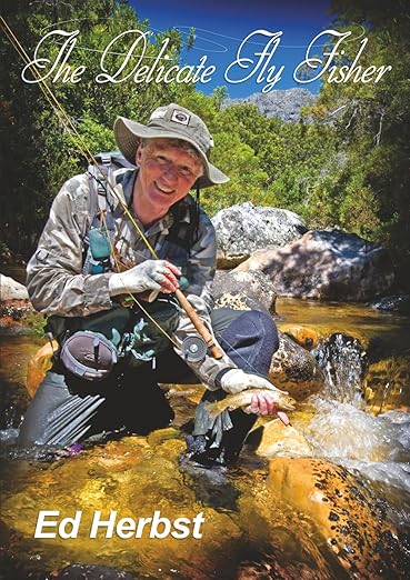 THE DELICATE FLYFISHER - ED HERBST