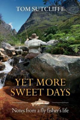 YET MORE SWEET DAYS by TOM SUTCLIFFE