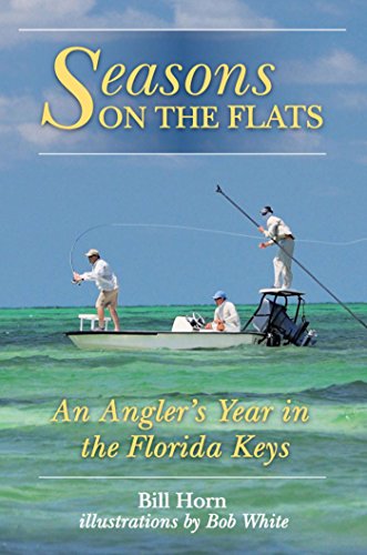 SEASONS ON THE FLATS by BILL HORN